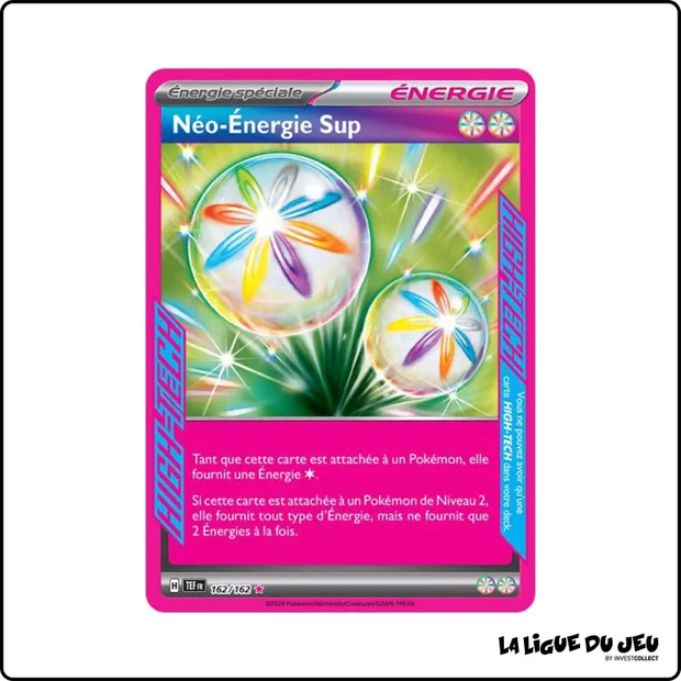 High-Tech - Pokemon - Forces Temporelles - Néo-Énergie Sup 162/162