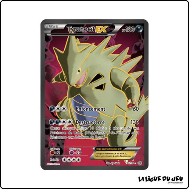 Ultra - Pokemon - Origines Antiques - Tyranocif EX 91/98